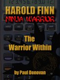 Harold Finn: Ninja Warrior &quote;The Warrior Within&quote; (eBook, ePUB)