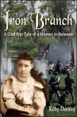 Iron Branch: A Civil War Tale of a Woman In-Between (eBook, ePUB)