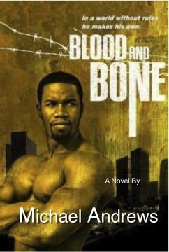 Blood and Bone The Novel (eBook, ePUB) - Andrews, Michael