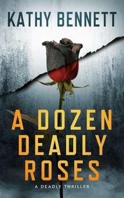 Cover Dozen Deadly Roses: A Deadly Thriller (eBook, ePUB)