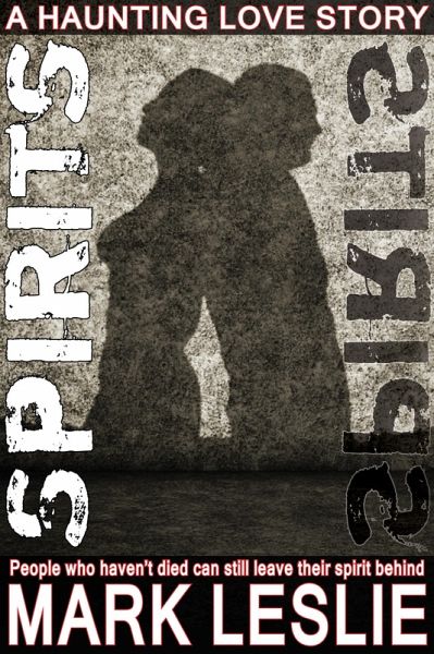 Spirits: A Haunting Love Story (eBook, ePUB) Spirits: A Haunting Love Story (eBook, ePUB)