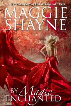 By Magic Enchanted (eBook, ePUB) - Shayne, Maggie