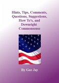 Hints, Tips, Comments, Questions, Suggestions, How to's, and Downright Commonsense (eBook, ePUB)