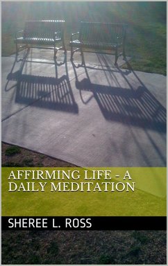 Affirming Life: A Daily Meditation (eBook, ePUB) - Ross, Sheree