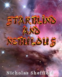 Starblind and Nebulous (eBook, ePUB) - Sheffield, Nicholas