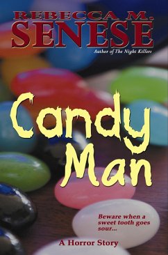 Candy Man: A Horror Story (eBook, ePUB) - Senese, Rebecca M.
