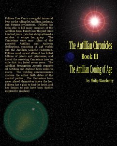 Antillian Chronicles Book Three: The Antillian Coming of Age (eBook, ePUB) - Stansberry, Philip