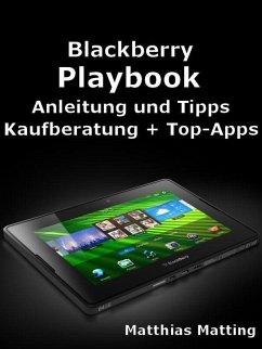 Cover Blackberry Playbook: Anleitung, Tipps, Kaufberatung und Top-Apps (eBook, ePUB)