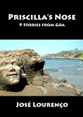 Priscilla's Nose: 9 Stories from Goa (eBook, ePUB)