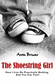 The Shoestring Girl: How I Live on Practically Nothing and You Can Too (eBook, ePUB)