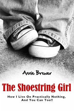 Cover The Shoestring Girl: How I Live on Practically Nothing and You Can Too (eBook, ePUB)