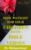How to Fight for your Children with Bible Verses (eBook, ePUB)