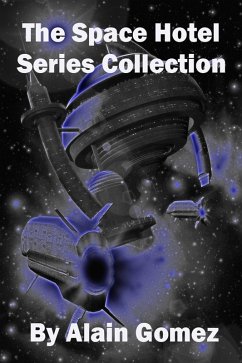 Space Hotel Series Collection (eBook, ePUB) - Gomez, Alain