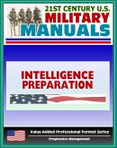 21st Century U.S. Military Manuals: Intelligence Preparation of the Battlefield (IPB) Field Manual - FM 34-130 (Value-Added Professional Format Series) (eBook, ePUB)