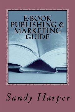 EBook Publishing and Marketing Guide (eBook, ePUB) - Harper, Sandy