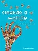 Creando a Matisse: Un sistema practico para crear realidades (Spanish Edition) (eBook, ePUB)