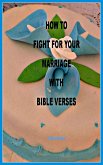 How to Fight for your Marriage with Bible Verses (eBook, ePUB)