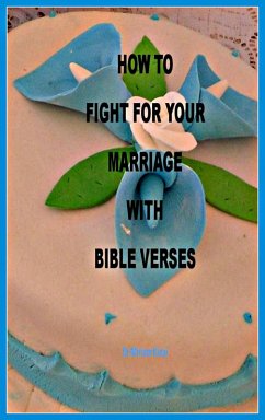 How to Fight for your Marriage with Bible Verses (eBook, ePUB) - Kinai, Miriam