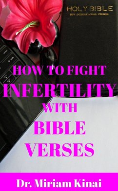 How to Fight Infertility with Bible Verses (eBook, ePUB) - Kinai, Miriam