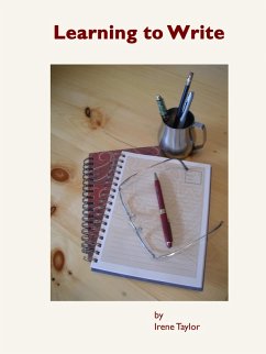 Learning to Write: Writing for Teachers and Students (eBook, ePUB) - Taylor, Irene