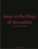 Jesus in the Days of Jerusalem (eBook, ePUB)