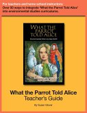 What the Parrot Told Alice: Teacher's Guide (eBook, ePUB)