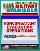 21st Century U.S. Military Manuals: Noncombatant Evacuation Operations (FM 90-29) Security, Logistics, Psychological (Value-Added Professional Format Series) (eBook, ePUB)