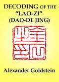 Decoding of the Lao-zi (Dao-De Jing): Numerological Resonance of the Canon's Structure (eBook, ePUB) Decoding of the Lao-zi (Dao-De Jing): Numerological Resonance of the Canon's Structure (eBook, ePUB)