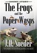 Frogs and the Paper Wasps (eBook, ePUB) - Bild 1