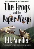 Frogs and the Paper Wasps (eBook, ePUB) Frogs and the Paper Wasps (eBook, ePUB)