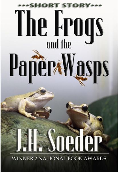 Frogs and the Paper Wasps (eBook, ePUB) Frogs and the Paper Wasps (eBook, ePUB)
