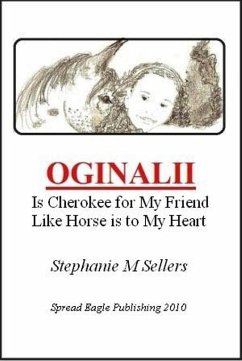 Cover OGINALII, is Cherokee for My Friend Like Horse is to My Heart (eBook, ePUB)