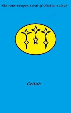 Four Dragon Lords of Oleskia: Tale II (eBook, ePUB) - Geltab