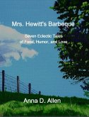 Mrs. Hewitt's Barbeque: Seven Eclectic Tales of Food, Humor, and Love (eBook, ePUB)