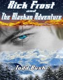 Rick Frost & the Alaskan Adventure (eBook, ePUB)