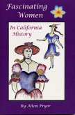 Fascinating Women In California History (eBook, ePUB)