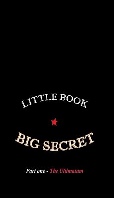 Little Book: Big Secret part one The Ultimatum (eBook, ePUB) - Kelly, Ross