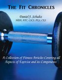 FIT Chronicles: A Collection of fitness articles covering all aspects of exercise and its components (eBook, ePUB)