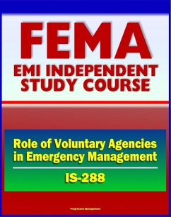 Cover 21st Century FEMA Study Course: The Role of Voluntary Agencies in Emergency Management (IS-288) - NVOAD National Voluntary Organizations Active in Disaster (eBook, ePUB)