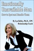 Emotionally Unavailable Men: How to Spot Them and Handle Them (eBook, ePUB)