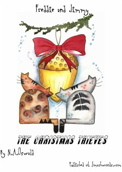 Freddie and Jimmy Story: The Christmas Thieves - Picture Book (eBook, ePUB) - Oswald, N. A.