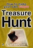 How To Make Your Own Simple Treasure Hunt (eBook, ePUB)