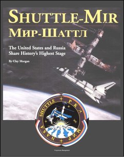 Shuttle-Mir: The United States and Russia Share History's Highest Stage (NASA SP-2001-4225) - Forerunner to International Space Station (ISS) Operations, Human Side of Successes and Accidents on Mir (eBook, ePUB) - Progressive Management