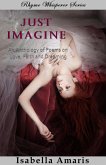 Just Imagine: An Anthology Of Poems On Love, Faith And Dreaming (eBook, ePUB)