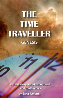 Cover Time Traveller: Genesis. (eBook, ePUB)