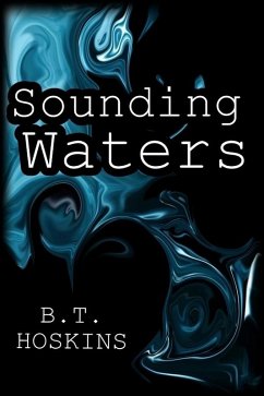 Sounding Waters (eBook, ePUB) - Hoskins, B. T. Sounding Waters (eBook, ePUB) - Hoskins, B. T.