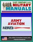 21st Century U.S. Military Manuals: Army Aviation Operations Field Manual - FM 1-100 (Value-Added Professional Format Series) (eBook, ePUB)