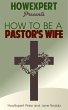 How to Be a Pastor's Wife: Your... - Bild 1