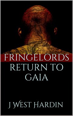 Fringelords Return to Gaia (eBook, ePUB) - Hardin, J West