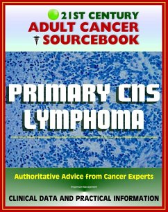 Cover 21st Century Adult Cancer Sourcebook: Primary CNS Lymphoma - Clinical Data for Patients, Families, and Physicians (eBook, ePUB)